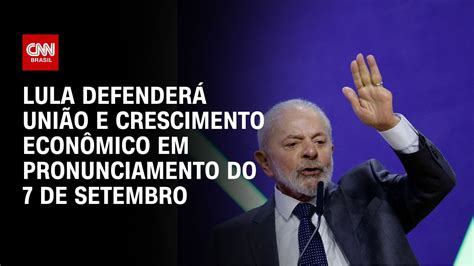 Lula Defender Uni O E Crescimento Econ Mico Em Pronunciamento Do De