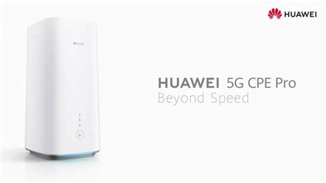 Huawei 5G CPE Pro launched | NoypiGeeks