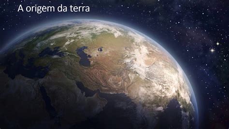 O Surgimento Do Universo E A Origem Da Terra Youtube