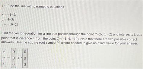 Solved Let L Be The Line With Parametric Equations Chegg