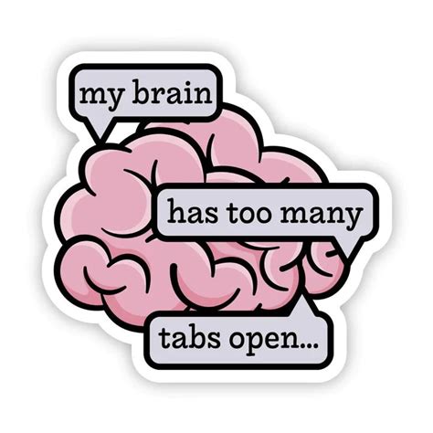 My Brain Has Too Many Tabs Open Funny Laptop Stickers Sticker Design