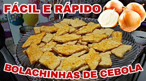 Biscoito De Cebola Delicioso Facil E R Pido Derrete Na Boca Youtube