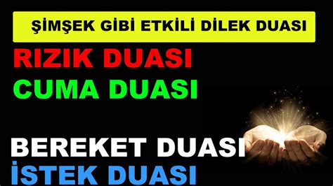 ŞİMŞEK GİBİ ETKİLİ DİLEK DUASI CUMA DUASI sabah duası rızık duası