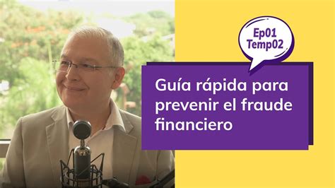 GUÍA RÁPIDA para prevenir el FRAUDE FINANCIERO La Banca en un Dos por