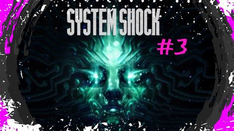 Let s Play System Shock Remake 2023 3 Réacteur et Stockage