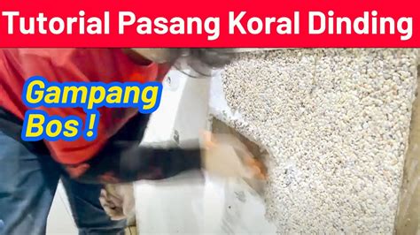 Cara Pemasangan Batu Koral Dinding YouTube