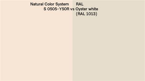 Natural Color System S 0505 Y50r Vs Ral Oyster White Ral 1013 Side By