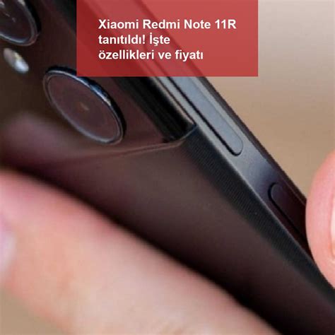 Xiaomi Redmi Note 11r Tanıtıldı İşte özellikleri Ve Fiyatı