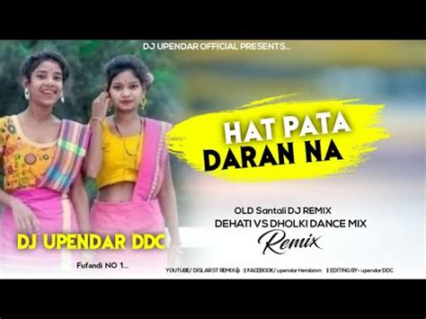 HAT PATA DARAN NEW SANTHALI DJ SONG 2023 SANTHALI VIDEO DJ 2023