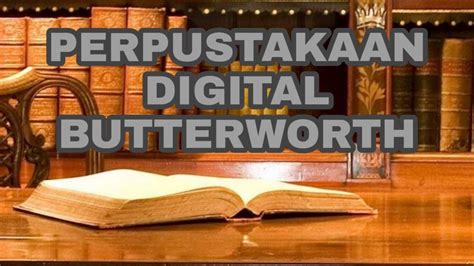 Perpustakaan Digital Butterworth Youtube