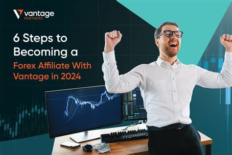 How To Become A Vantage Forex Affiliate And Start Earning Commissions