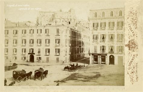 Napoli Giorgio Sommer Largo Vittoria A Sinistra L Hotel Vittoria