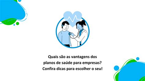 Quais S O As Vantagens Dos Planos De Sa De Para Empresas Confira Dicas