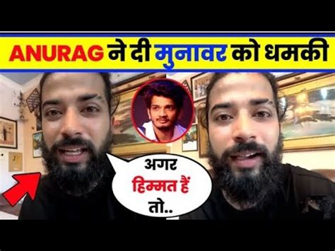 Anurag Dobhal Angry On Munawar Faruqui Youtube