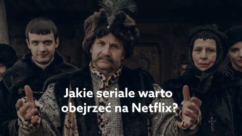 Jaki Serial Obejrze Na Netflix Polecanych Tytu W