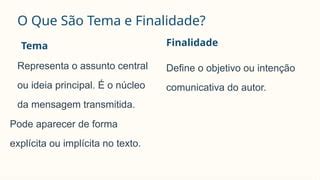 O'que É Finalidade - Identificacao-de-Tema-e-Finalidade.pptxhy | PPTX
