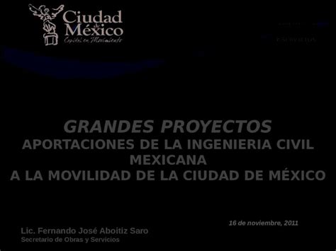 (PPTX) Grandes Proyectos de la Ingeniería Civil Mexicana - DOKUMEN.TIPS