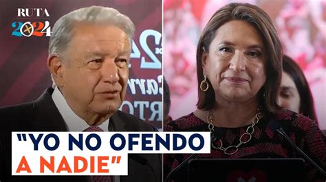 Amlo Niega Haber Ofendido A Xóchitl Gálvez Tras Resolución Del Tepjf