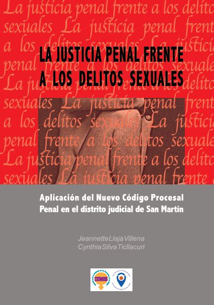 La Justicia Penal Frente A Los Delitos Sexuales Aplicación Del Nuevo