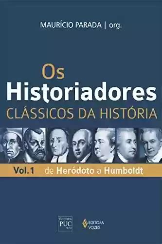 Pdf Os Historiadores Clássicos Da História Vol 1 De Heródoto A