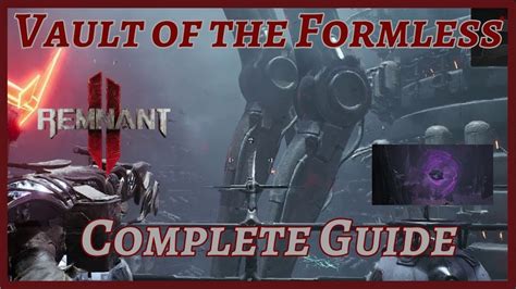 Vault Of The Formless Complete Guide All Quest Items Remnant 2