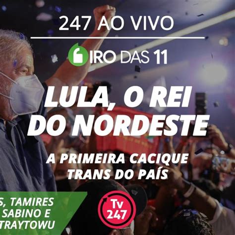 Stream Giro Das Lula O Rei Do Nordeste A Primeira Cacique Trans