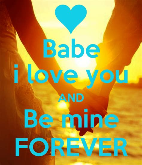 Babe I Love You And Be Mine Forever Desi Comments