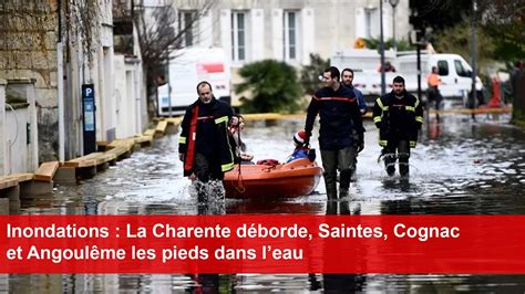 Inondations La Charente D Borde Saintes Cognac Et Angoul Me Les