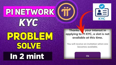 How To Fix Pi Network KYC Slot Not Available Problem Pi Kyc Slot Not