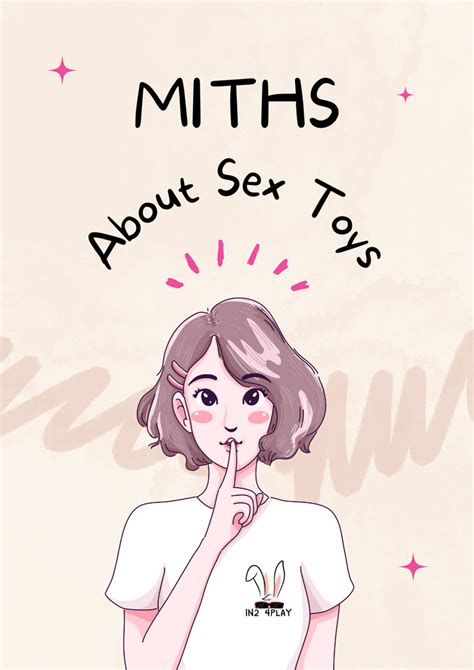 Debunking 10 Common Myths About Sex Toys In2 4play