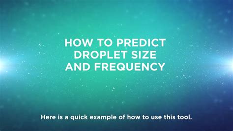 How To Efficiently PREDICT DROPLET SIZE And FREQUENCY Droplet