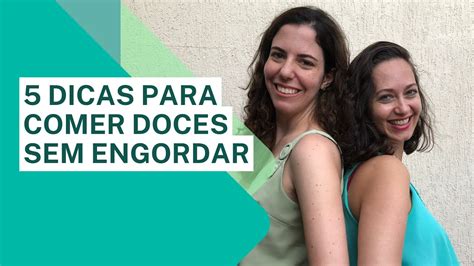 5 DICAS PARA COMER DOCES SEM CULPA E SEM ENGORDAR YouTube