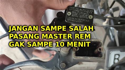 Cara Ganti Master Rem Motor Paling Mudah Youtube