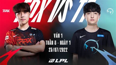 FPX vs TT Ván 1 Tuần 8 Ngày 1 LPL Mùa Hè 2022 YouTube