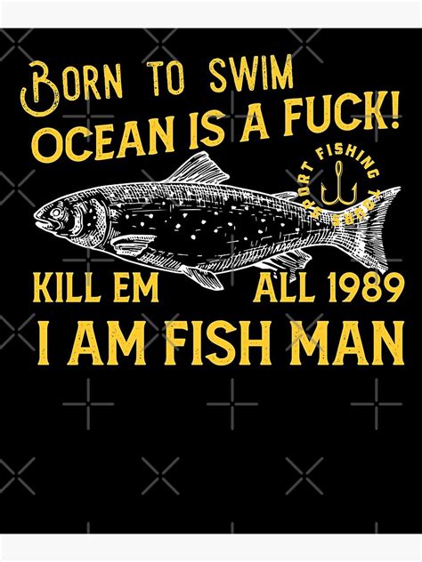Born To Swim Ocean Is A Fuck Kill Em All Meme Poster For Sale By Humanrightshirt Redbubble