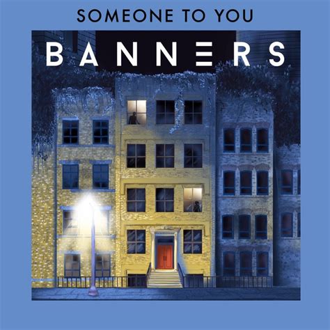 Banners Someone To You Lyrics Genius Lyrics