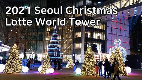 롯데월드타워 크리스마스 트리 2021 Seoul Christmas Lotte World Tower Youtube