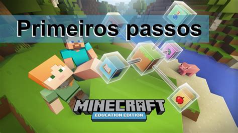 Primeiros Passos No Minecraft Education Edition Youtube