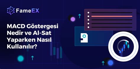 Macd G Stergesi Nedir Ve Al Sat Yaparken Nas L Kullan L R