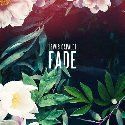 Fade Letra Lewis Capaldi Musica