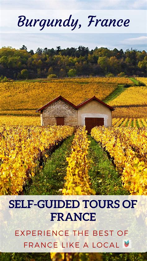 Burgundy France Itinerary Tours France Loire Valley Tours France