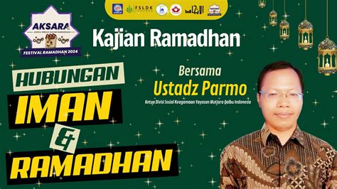 Kajian Ramadhan Vol1 Hubungan Iman Dan Ramadhan Youtube