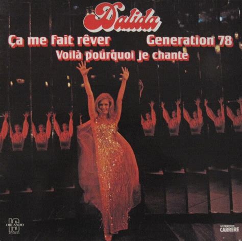 A Me Fait R Ver Voil Pourquoi Je Chante G N Ration By Dalida