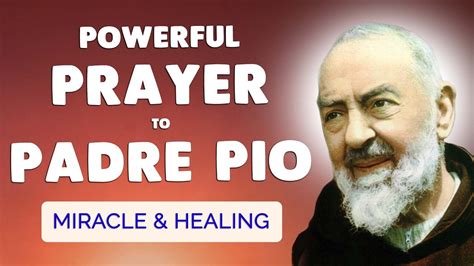 POWERFUL PRAYER To PADRE PIO MIRACLE And HEALING PRAYERS YouTube