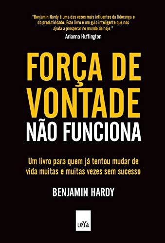 eBook Força de vontade não funciona Um livro para quem já tentou mudar