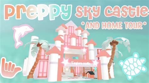 Preppy Sky Castle And Home Tour Youtube