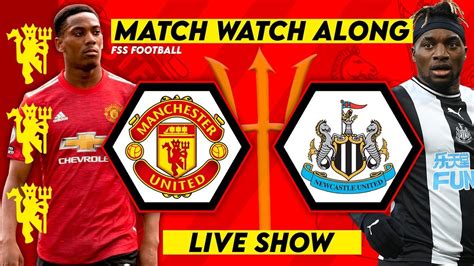 MANCHESTER UNITED V NEWCASTLE UNITED - LIVE WATCH ALONG - PREMIER ...