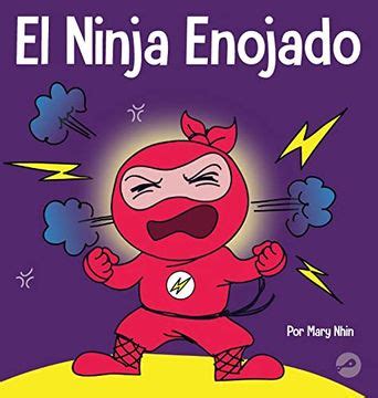 Libro El Ninja Enojado Un Libro Para Ni Os Sobre La Lucha Y El Manejo