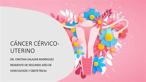 CÁncer CÉrvico Uterino Diagnostico Y Tratamientopptx Descarga Gratuita