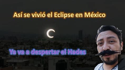 Lo Que Viv En El Eclipse Anular De Sol Lo Que Nos Espera Youtube